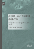 Jordan–USA Nuclear Relations: Perspective and Prospective (2000–2025) 3032265673 Book Cover