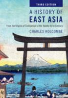 A History of East Asia: From the Origins of Civilization to the Twenty-First Century 1009504797 Book Cover