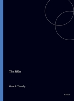 The Sikhs (Iconography of Religions, Section 13 : Indian Religions, Fascicle 16) (Iconography of Religions, Section 13 : Indian Religions, Fascicle 16) 9004095543 Book Cover
