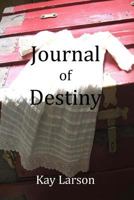 Journal of Destiny 1499195834 Book Cover