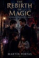 The Rebirth of Magic (The Warlock's Rebirth) B0GZPY1H9J Book Cover