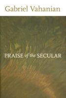 Praise of the Secular (Studies in Religion and Culture) 0813927013 Book Cover