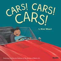 CARS! CARS! CARS!: Featuring Cars from the Collection of The Museum of Modern Art 1633451313 Book Cover