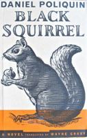 L'écureuil noir : roman 1550544187 Book Cover