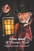 Trivia about A Christmas Carol: How Clearly Do You Recall "A Christmas Carol"? B0BJTJF26P Book Cover