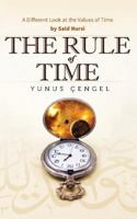 The Rule of Time: A Different Look at the Values of Time 1597843962 Book Cover