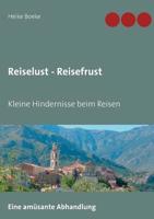 Reiselust - Reisefrust (German Edition) 3749449228 Book Cover