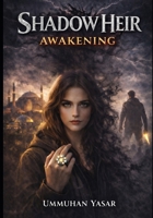 Shadow heir: Awakening B0GXMTB5NR Book Cover