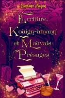 Ecriture, kouign-amann et mauvais présages: Cosy romantasy bretonne à la morale discutable (French Edition) B0G3QM25L2 Book Cover