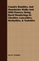 Country Rambles, Manchester Walks, and Wild Flowers 1018221360 Book Cover