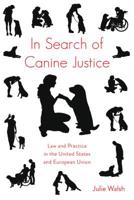 In Search of Canine Justice; Law and Practice in the United States and European Union 1433159015 Book Cover