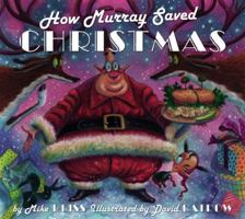 How Murray Saved Christmas 0843176105 Book Cover