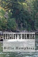 Quigley's Demise: Rock Creek Montana 1492175889 Book Cover