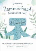 Slumberkins Hammerhead, Mad’s Not Bad: An Introduction to Conflict Resolution 195537743X Book Cover