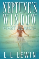 Neptune's Window: First Glance 1735481009 Book Cover