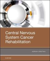 Central Nervous System Cancer Rehabilitation 0323548296 Book Cover