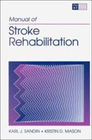 Manual of Stroke Rehabilitation (Physical Medicine and Rehabilitation Clinical Practice Manua) 0750694890 Book Cover