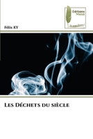 Les Déchets du siècle (French Edition) 6204975447 Book Cover