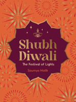 Shubh Diwali: The Festival of Lights 1837998272 Book Cover
