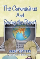 The Coronavirus and Saving the Planet: Coloured Version 1665585447 Book Cover