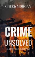 Crime Unsolved: A Buck Taylor Novel 0998873063 Book Cover