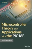 Microcontroller Theory and Applications with the Pic18f 1119448417 Book Cover
