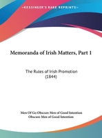 Memoranda Of Irish Matters, Part 1: The Rules Of Irish Promotion 1120643791 Book Cover