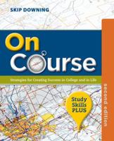 On Course, Study Skills Plus Edition: Strategies for Creating Success in College and in Life 1439085226 Book Cover