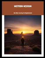 Western Wisdom: One Man'S Journey To Enlightenment B0FNJZL1SH Book Cover