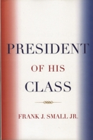 President of His Class 0761835180 Book Cover