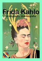 Frida Kahlo: A biography Una biografía B0FRNNPZK2 Book Cover