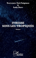 Ivresse sous les tropiques. Poèmes (Harmattan Côte-d'Ivoire) (French Edition) 2343200610 Book Cover