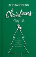 Christmas Playlist: Four Songs that bring you to the heart of Christmas 1784981664 Book Cover