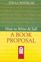 How to Write and Sell a Book Proposal (Writers' Bookshop) 1902713052 Book Cover