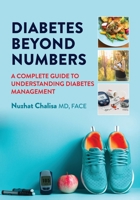 Diabetes Beyond Numbers : A Complete Guide to Understanding Diabetes Management 1735590908 Book Cover