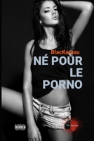 NÉ POUR LE PORNO B0CHD1LBGT Book Cover