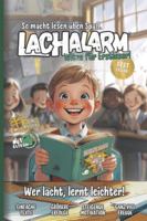 LACHALARM Witze für Erstleser!: Die lustigsten Witze für Erstleser – motivierend lesen lernen durch Humor, einfache Texte, große Schrift & bunte Bilder B0G3551WZ7 Book Cover