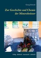 Zur Geschichte und Chemie der Mineralwässer: Erdig - alkalisch - muriatisch - salinisch 3752842903 Book Cover