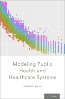 Modeling Public Health and Healthcare Systems 0190667923 Book Cover