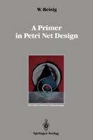 A Primer in Petri Net Design 3642753310 Book Cover