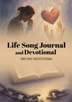 Life Song Journal and Devotional: 365 Day Devotional 1970440228 Book Cover