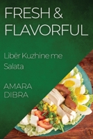 Fresh & Flavorful: Libër Kuzhine me Salata 1835508685 Book Cover