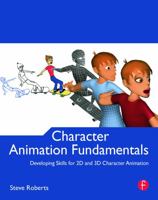 Character Animation Fundamentals: Developing Skills for 2D and 3D Character Animation 0240522273 Book Cover