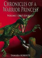 Chronicles of a Warrior Princess: Volume 1 Joy's Journey 0982997442 Book Cover