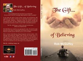 The Gift... of Believing 0999184105 Book Cover