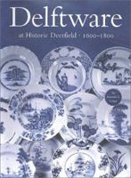 Delftware at Historic Deerfield 0966676912 Book Cover