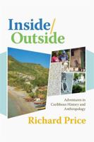 Inside/Outside: Adventures in Caribbean History and Anthropology 0820362654 Book Cover