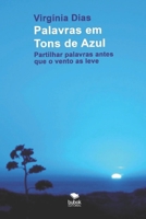 Palavras em Tons de Azul: Partilhar palavras antes que o vento as leve 8468681849 Book Cover