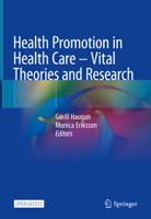 Health Promotion in Health Care – Vital Theories and Research 3030640124 Book Cover