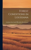 Forest Conditions in Louisiana 1022136844 Book Cover